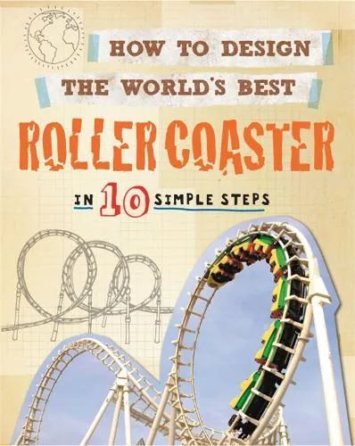 Paul Mason How to Design the World's Best Roller Coaster