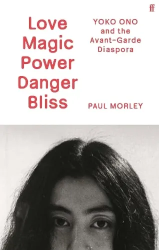 Paul Morley Love Magic Power Danger Bliss