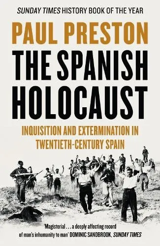 Paul Preston The Spanish Holocaust