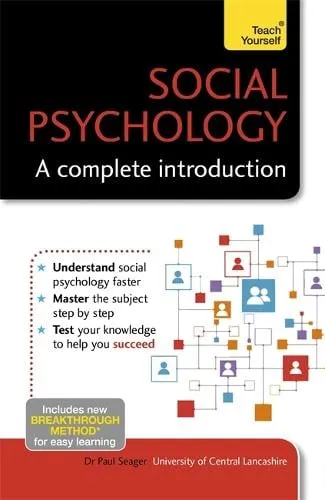 Paul Seager Social Psychology: A Complete Introduction: Teach Yourself