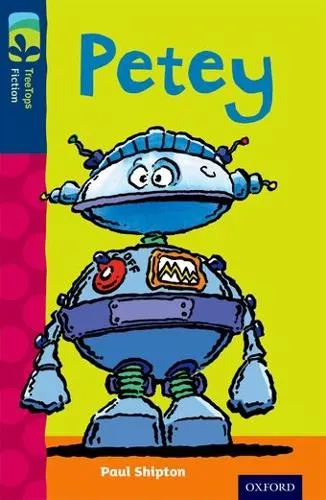 Paul Shipton Oxford Reading Tree TreeTops Fiction: Level 14: Petey
