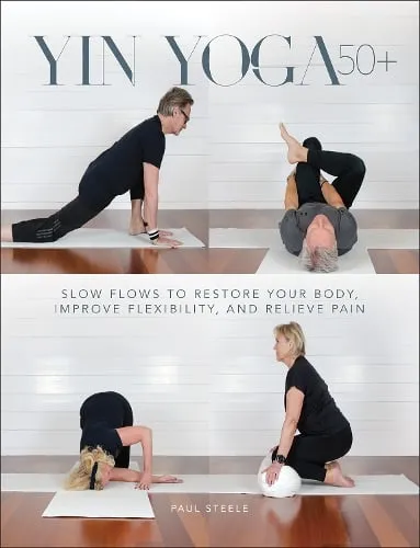 Paul Steele Yin Yoga 50+