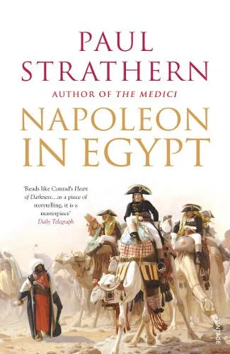 Paul Strathern Napoleon in Egypt