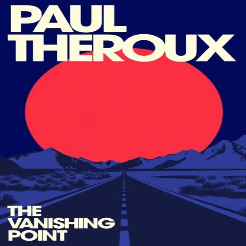 Paul Theroux The Vanishing Point Hardback Book Multicolor