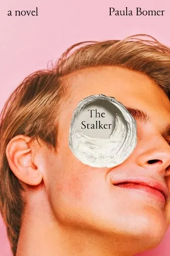 Paula Bomer The Stalker