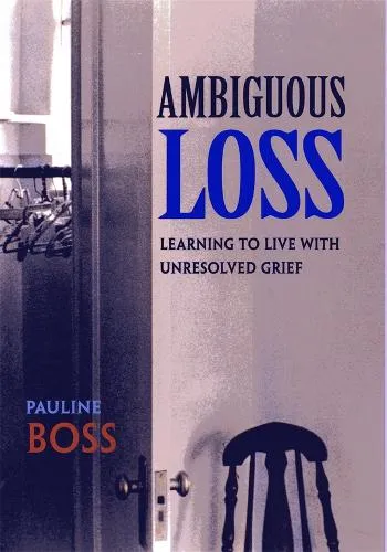 Pauline Boss Ambiguous Loss