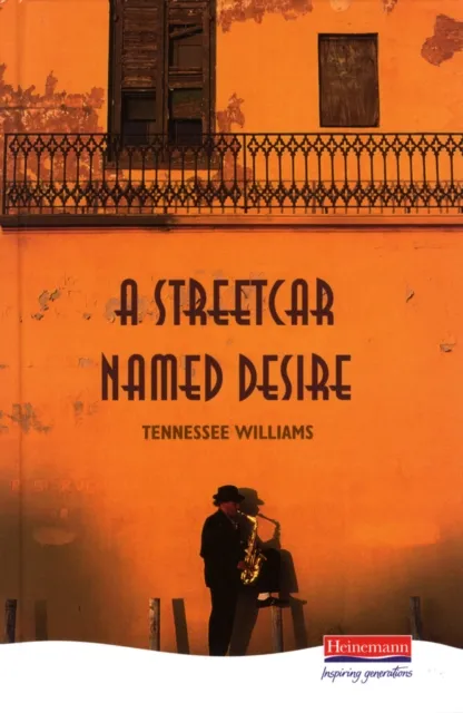 Pearson Education Limited A Streetcar Named Desire