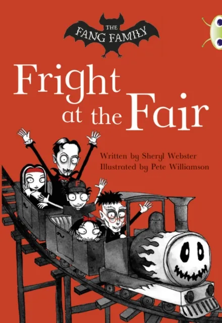 Pearson Education Limited Bug Club Independent Fiction Year Two White A The Fang Family: Fright At The Fair