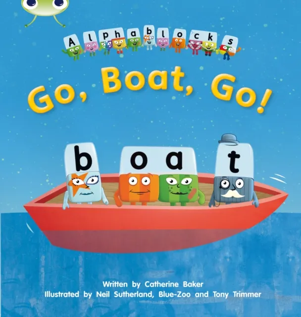 Catherine Baker Bug Club Phonics - Phase 3 Unit 9: Alphablocks Go, Boat, Go Multicolor
