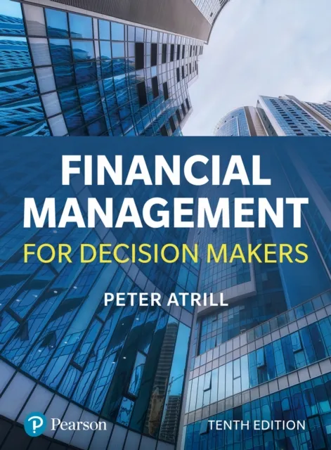 Pearson Education Limited Financial Management For Decision Makers