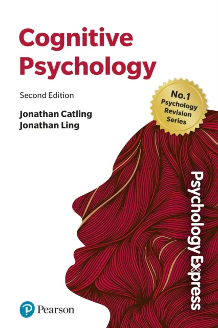 Pearson Education Limited Psychology Express: Cognitive Psychology