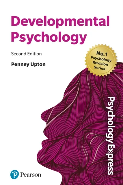 Pearson Education Limited Psychology Express: Developmental Psychology