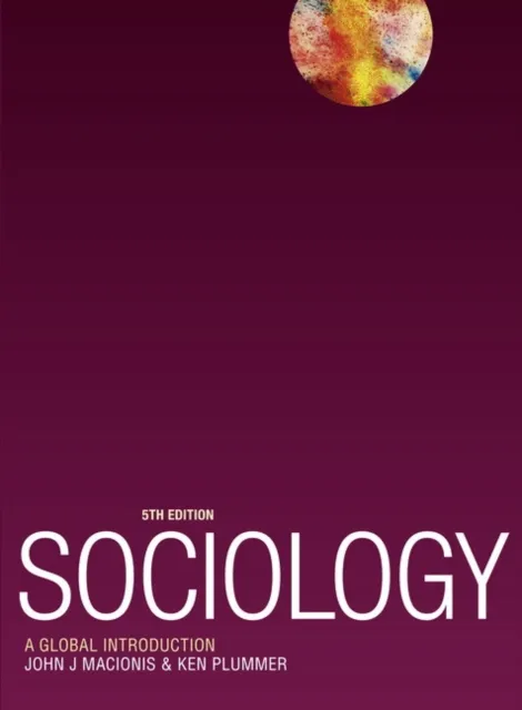 Pearson Education Limited Sociology : A Global Introduction