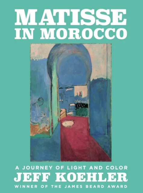 Pegasus Books Matisse In Morocco : A Journey Of Light And Color