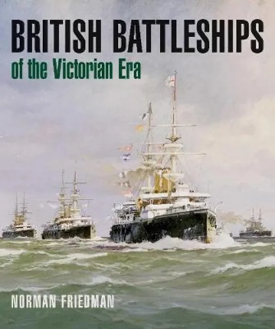 Pen & Sword Books Ltd British Battleships Of The Victorian Era