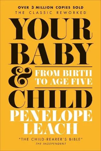 Penelope Leach Your Baby and Child