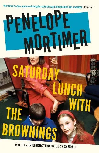 Penelope Mortimer Saturday Lunch with the Brownings