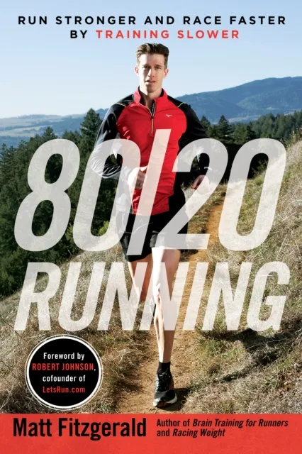 Matt Fitzgerald 80/20 Running