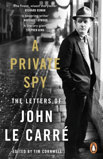 Penguin Books Ltd A Private Spy : The Letters Of John Le Carre 1945-2020