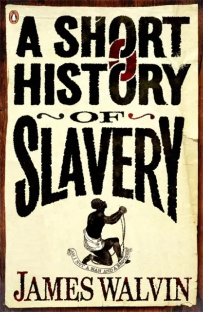 Penguin Books Ltd A Short History Of Slavery