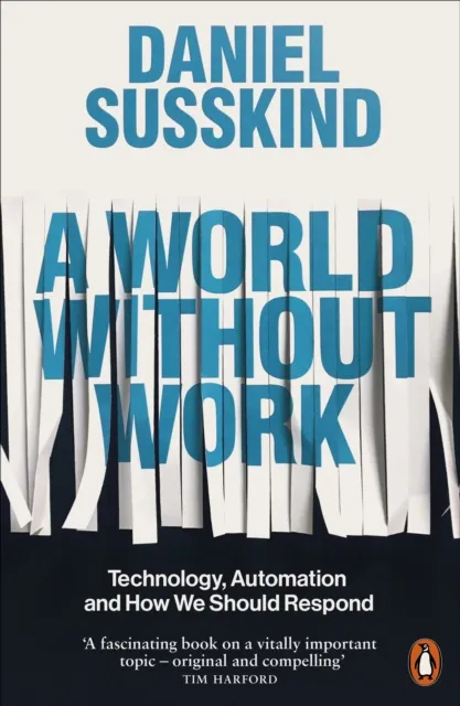 Daniel Susskind A World Without Work