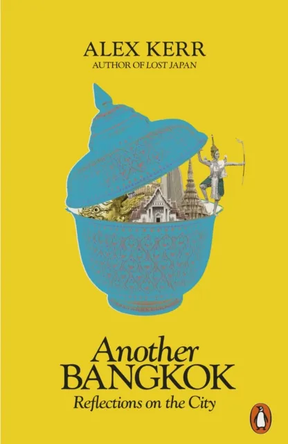 Penguin Books Ltd Another Bangkok : Reflections On The City