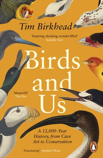 Tim Birkhead Birds and Us