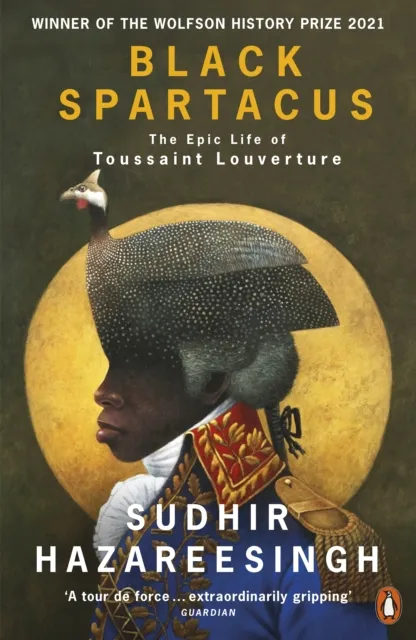 Sudhir Hazareesingh Black Spartacus : The Epic Life of Toussaint Louverture Paperback Book Multicolor