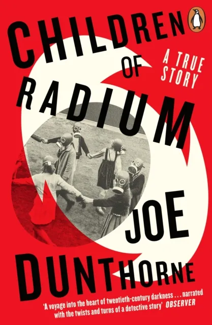 Joe Dunthorne Children of Radium