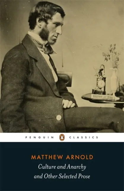 Penguin Books Ltd Culture And Anarchy And Other Selected Prose