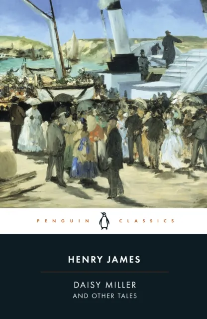 Henry James Daisy Miller and Other Tales