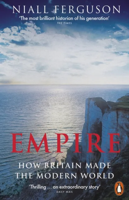 Penguin Books Ltd Empire : How Britain Made The Modern World