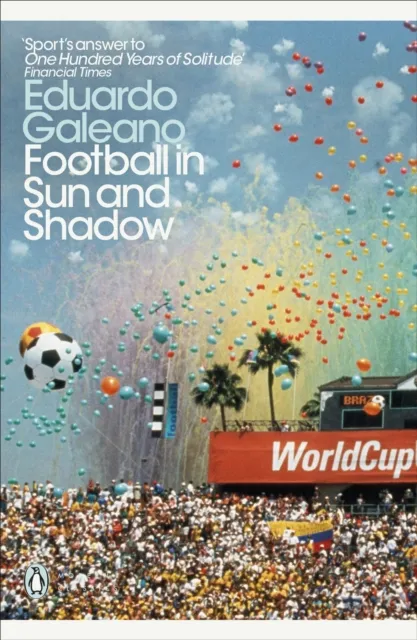 Eduardo Galeano Football in Sun & Shadow Paperback Book Multicolor
