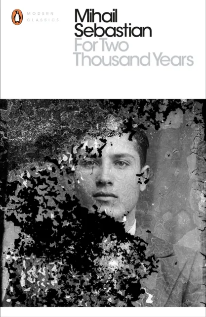 Mihail Sebastian For Two Thousand Years
