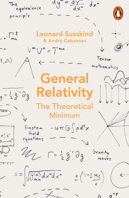 Leonard Susskind General Relativity : The Theoretical Minimum Paperback Book Multicolor