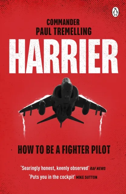 Penguin Books Ltd Harrier: How To Be A Fighter Pilot