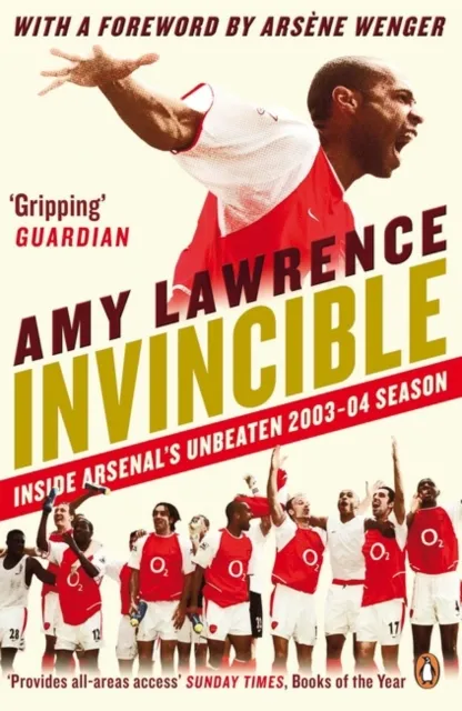 Penguin Books Ltd Invincible : Inside Arsenal'S Unbeaten 2003-2004 Season