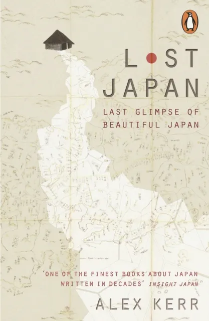 Alex Kerr Lost Japan Paperback Book Multicolor