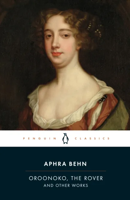 Aphra Behn Oroonoko, the Rover & Other Works Paperback Book Multicolor