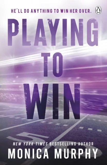 Monica Murphy Playing To Win