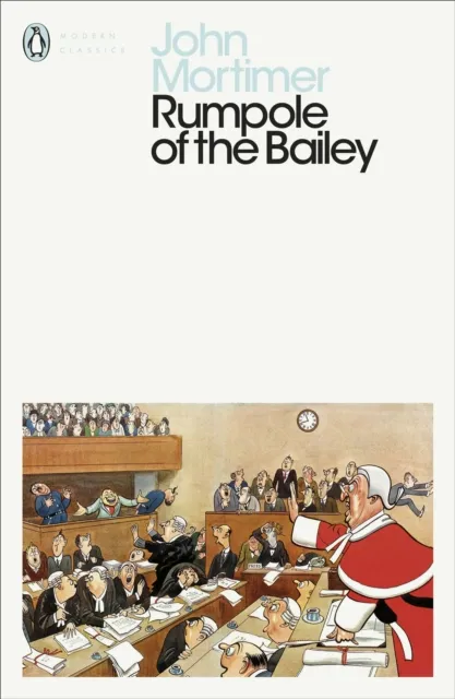 John Mortimer Rumpole of the Bailey