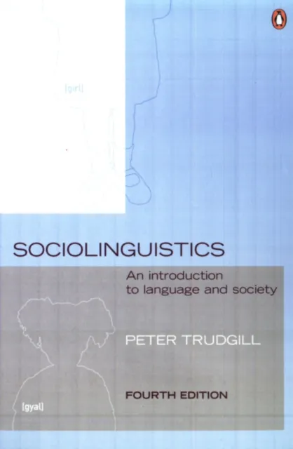 Penguin Books Ltd Sociolinguistics : An Introduction To Language And Society