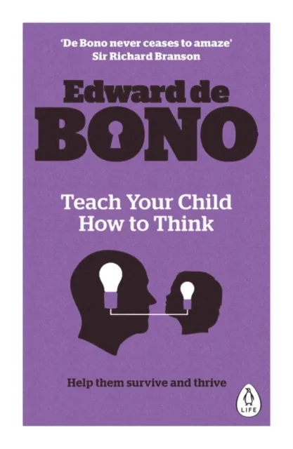 Edward de Bono Teach Your Child How To Think