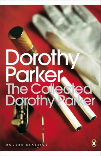 Penguin Books Ltd The Collected Dorothy Parker