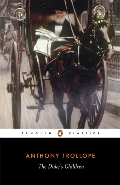 Anthony Trollope The Duke's Children