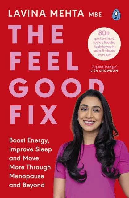 Penguin Books Ltd The Feel Good Fix : Boost Energy, Improve Sleep And Move More Through Menopause And Beyond