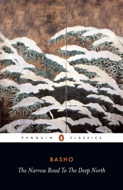 Penguin Books Ltd The Narrow Road To The Deep North And Other Travel Sketches