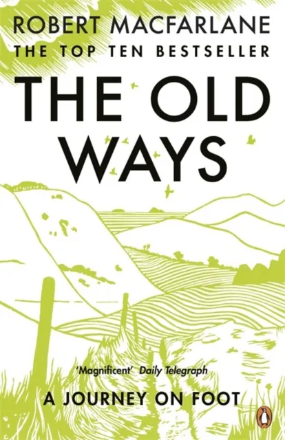 Robert Macfarlane The Old Ways
