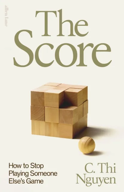 Penguin Books Ltd The Score : How To Stop Playing Someone Else’s Game