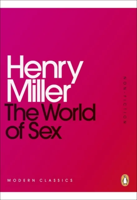 Henry Miller The World of Sex